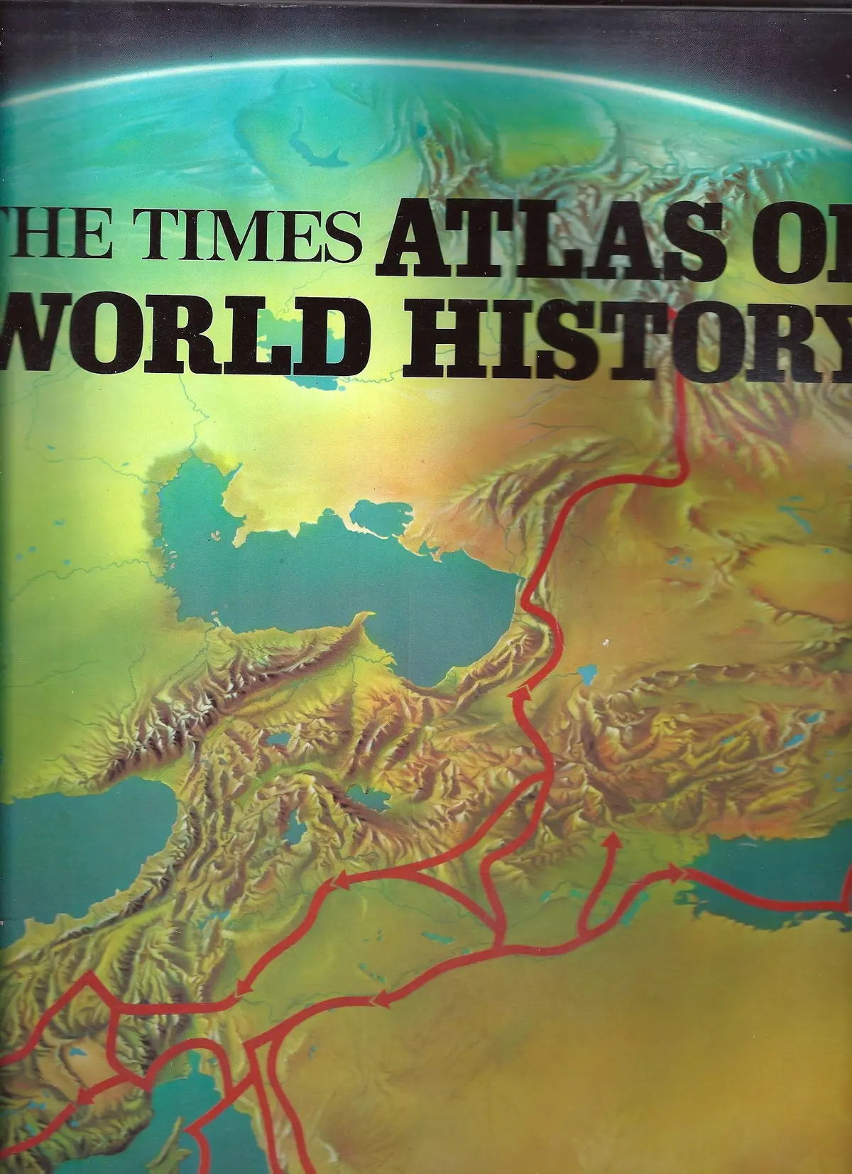 The Times Atlas Of World History [Hardcover] Barraclough, Geoffrey, Edited By 1