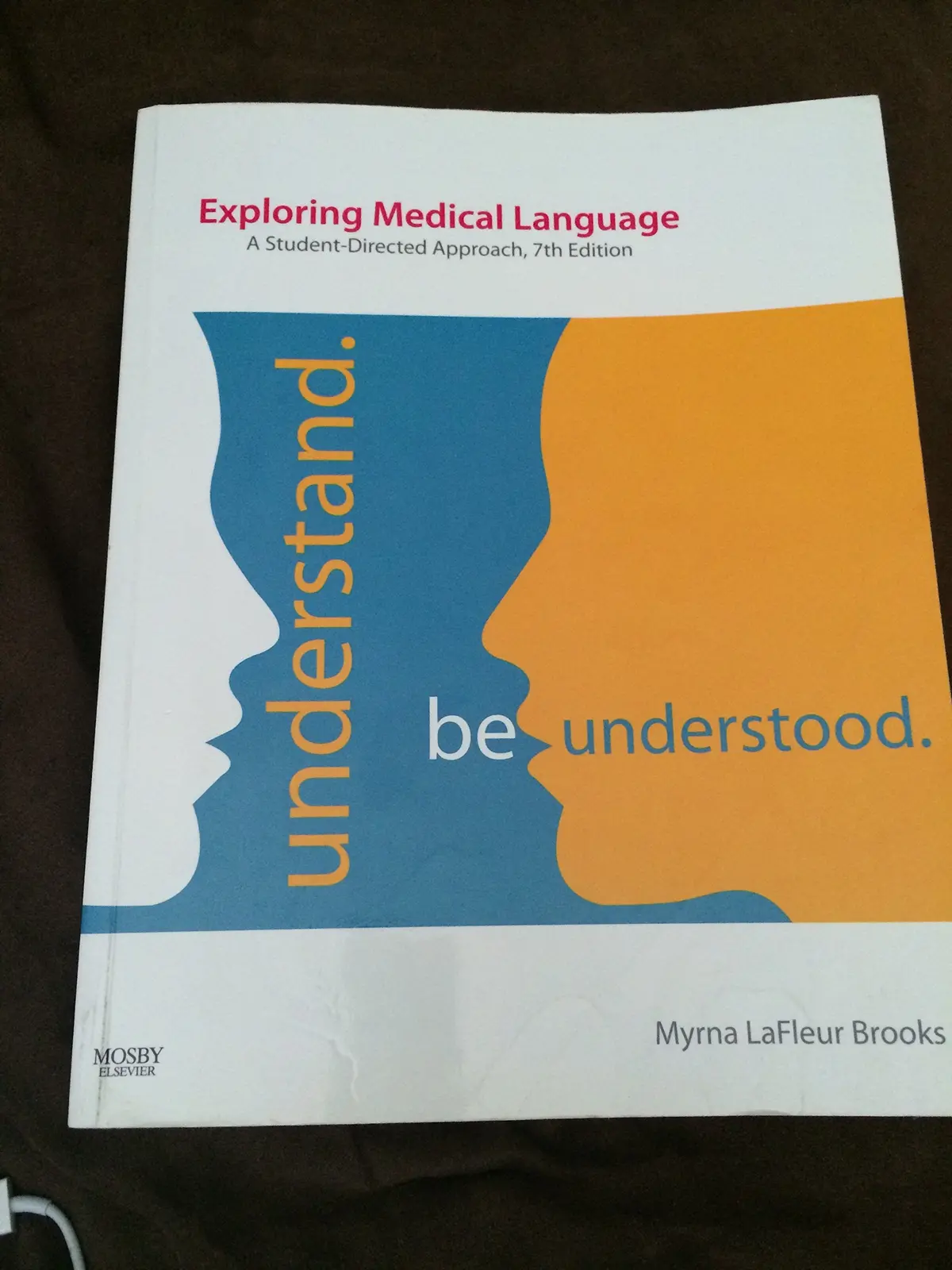 Exploring Medical Language: A Student-Directed Approach Myrna Lafleur Brooks 1