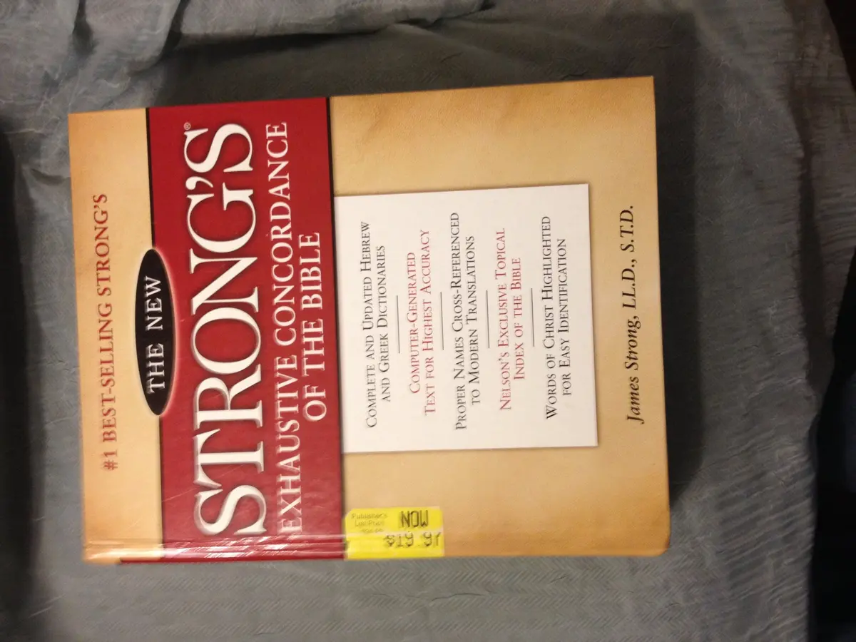 The New Strong's Exhaustive Concordance Of The Bible: With Main Concordance, Appendix To The Main Concordance, Topical Index To The Bible, Dictionar Strong, James 1