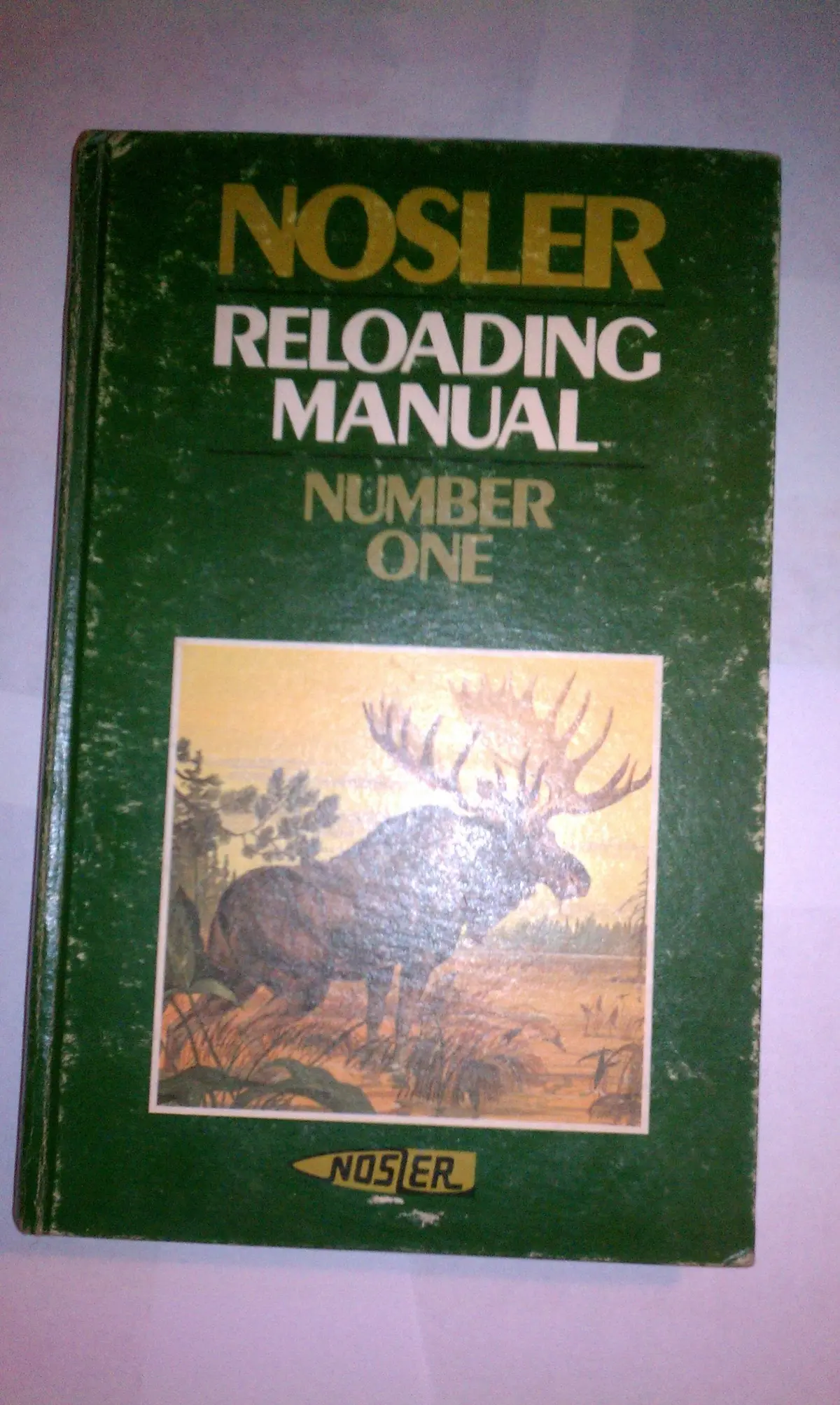 Reloading Manual Number One [Unknown Binding] Bob Nosler And Illustrated 1