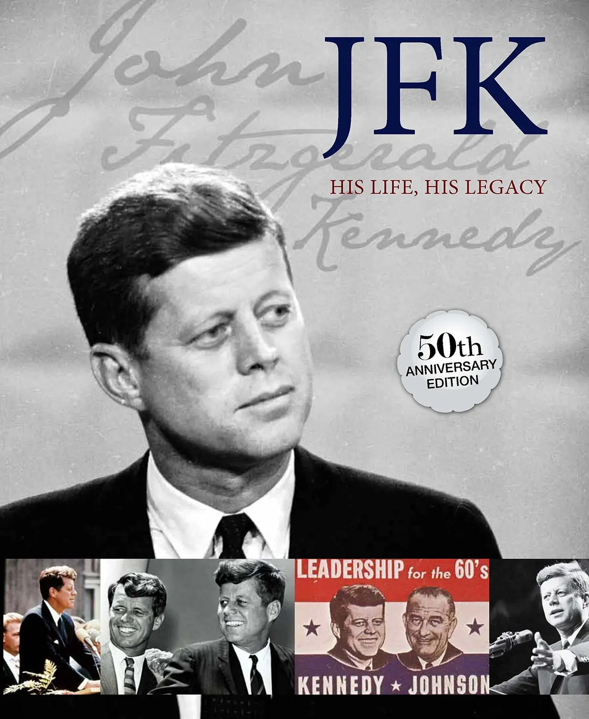 Jfk: His Life, His Legacy Parragon Books 1