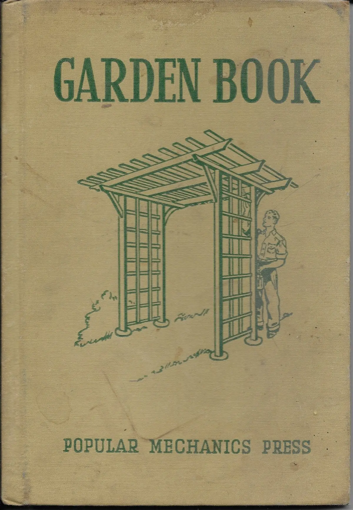Popular Mechanics Garden Book: Outdoor Furniture.. Fences.. Trellises.. Fireplaces.. Pools.. Ornaments.. Landscaping.. And The Best Ways To Grow Grass, Flowers And Vegetables [Hardcover] Popular Mechanics 1