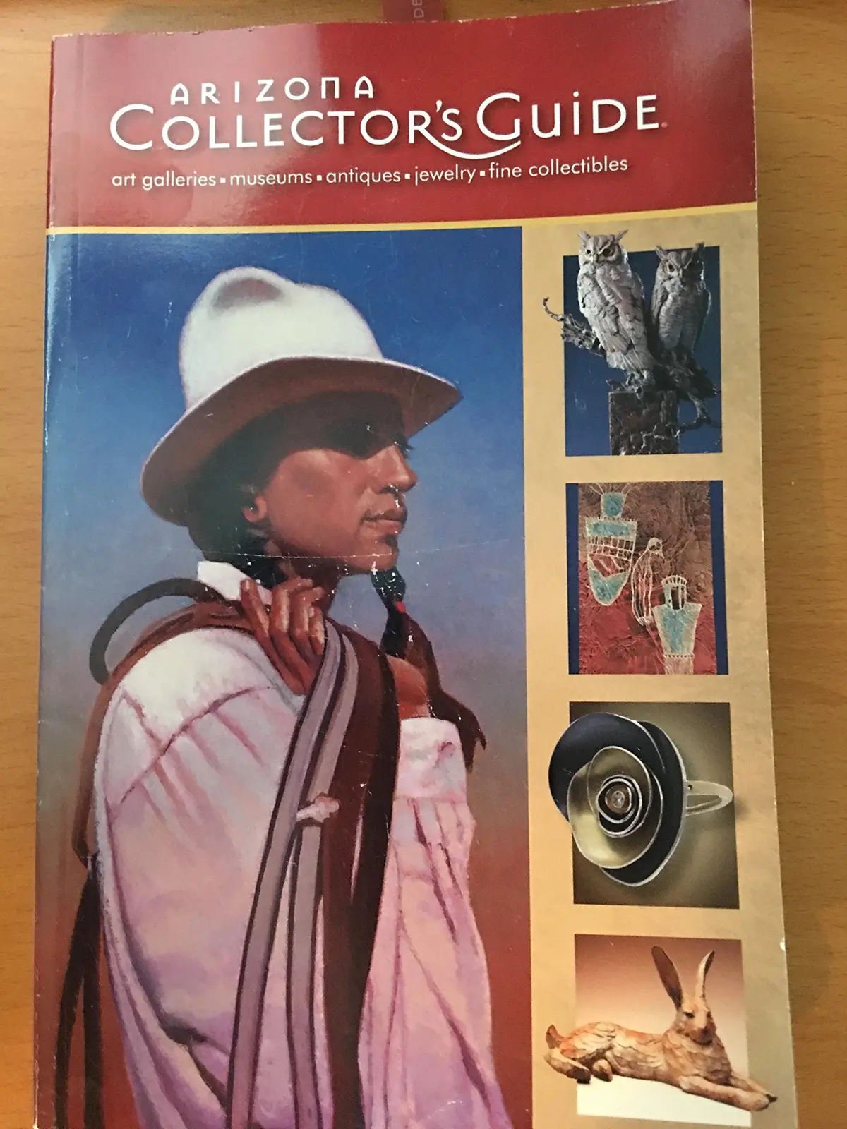 Arizona Collector's Guide Art Galleries-Museums-Antiques-Jewelry-Fine Collectibles Volume 4 [Paperback] Kathleen Schuster 1