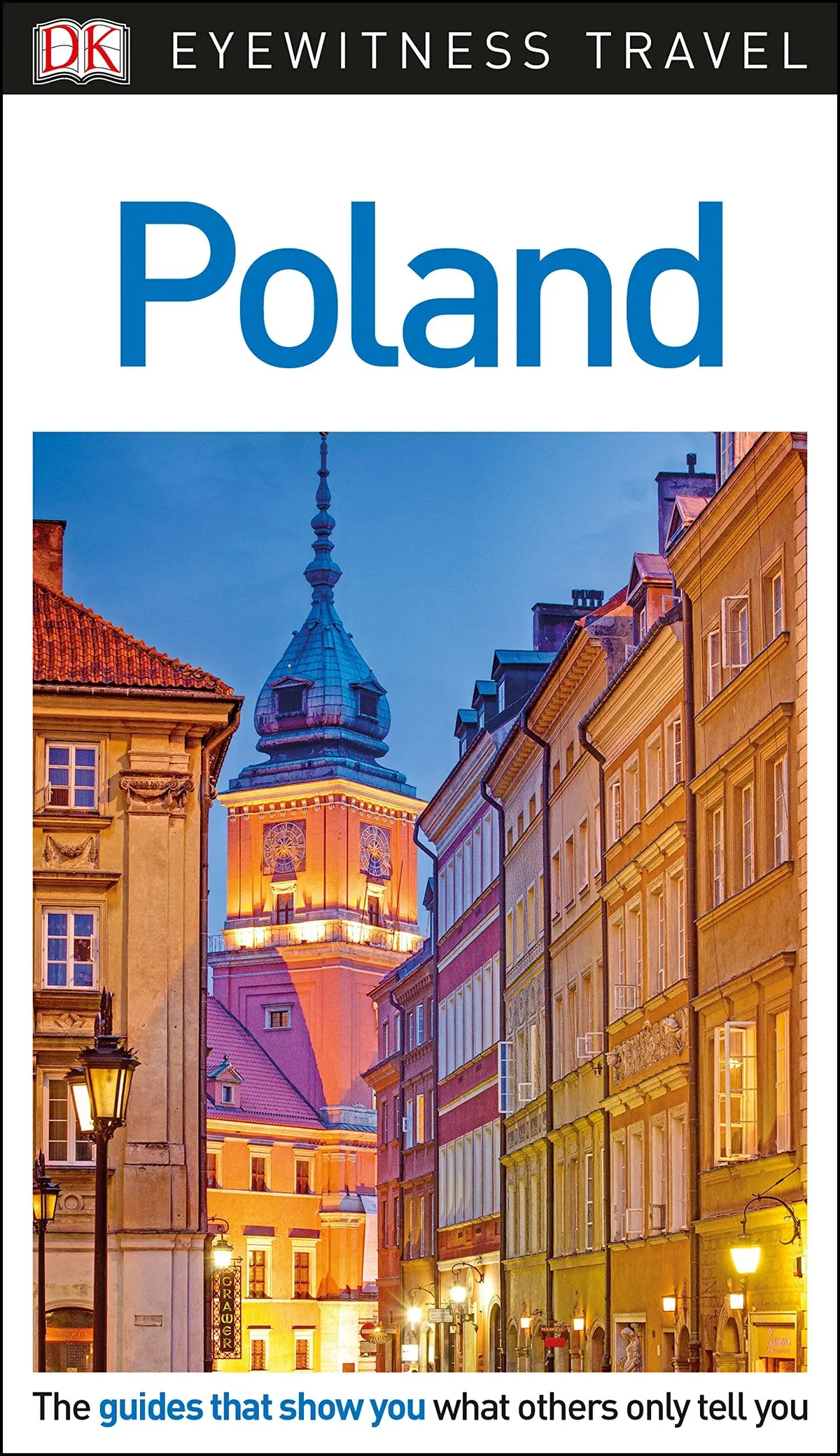 Dk Eyewitness Poland (Dk Eyewitness Travel Guide) Czerniewicz-Umer, Teresa; Omilanowska, Malgorzata And Majewski, Jerzy S. 1