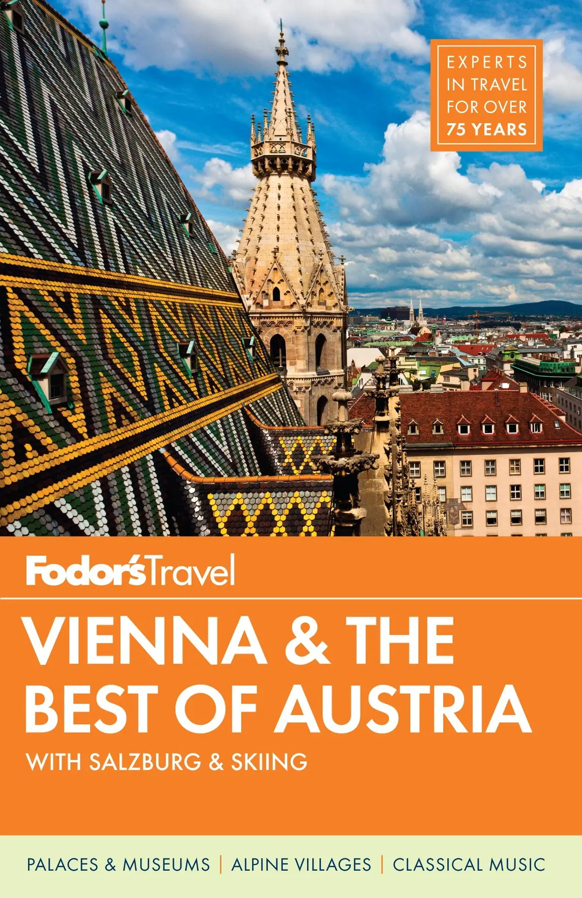 Fodor's Vienna & The Best Of Austria: With Salzburg & Skiing In The Alps (Travel Guide) Fodor's Travel Guides 1