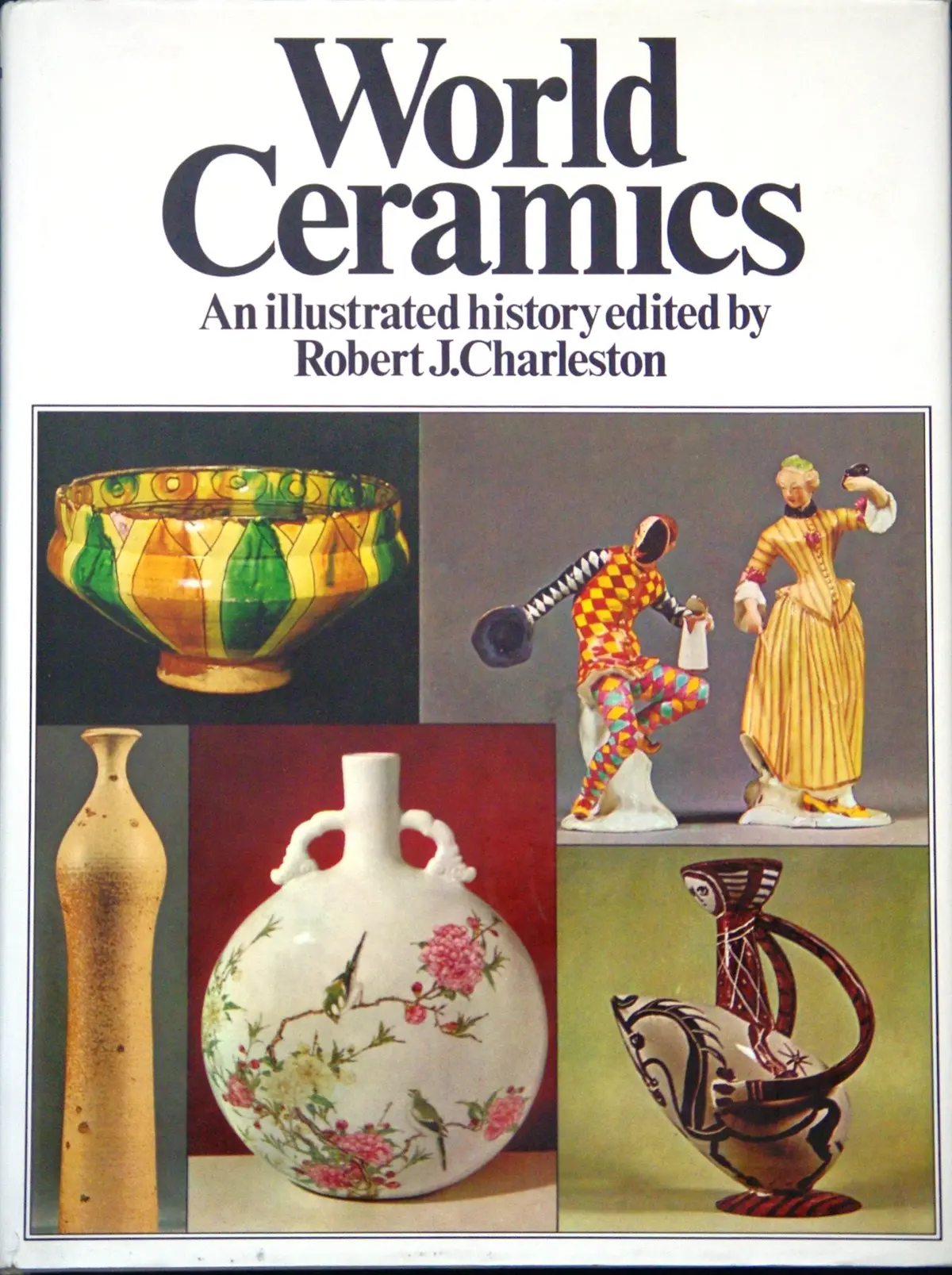 World Ceramics: An Illustrated History Charleston, Robert J. 1