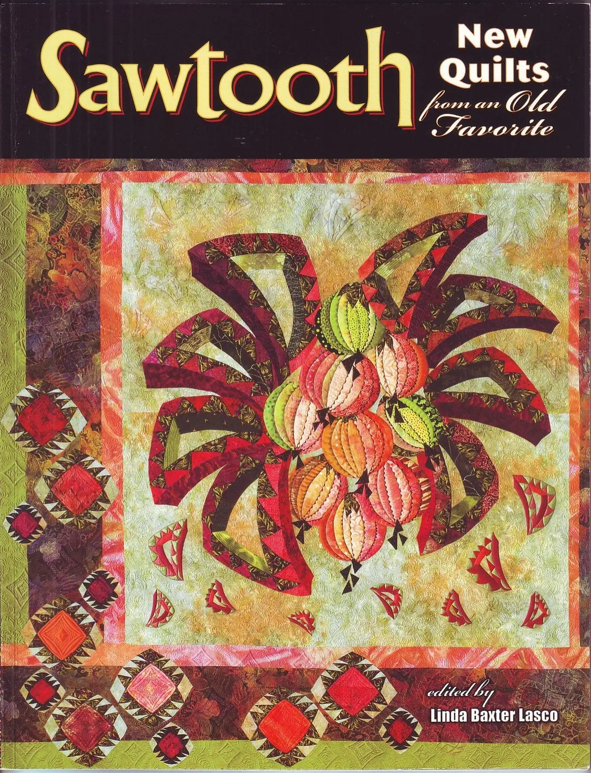 Sawtooth: New Quilts From An Old Favorite [Paperback] Baxter Lasco, Linda 1
