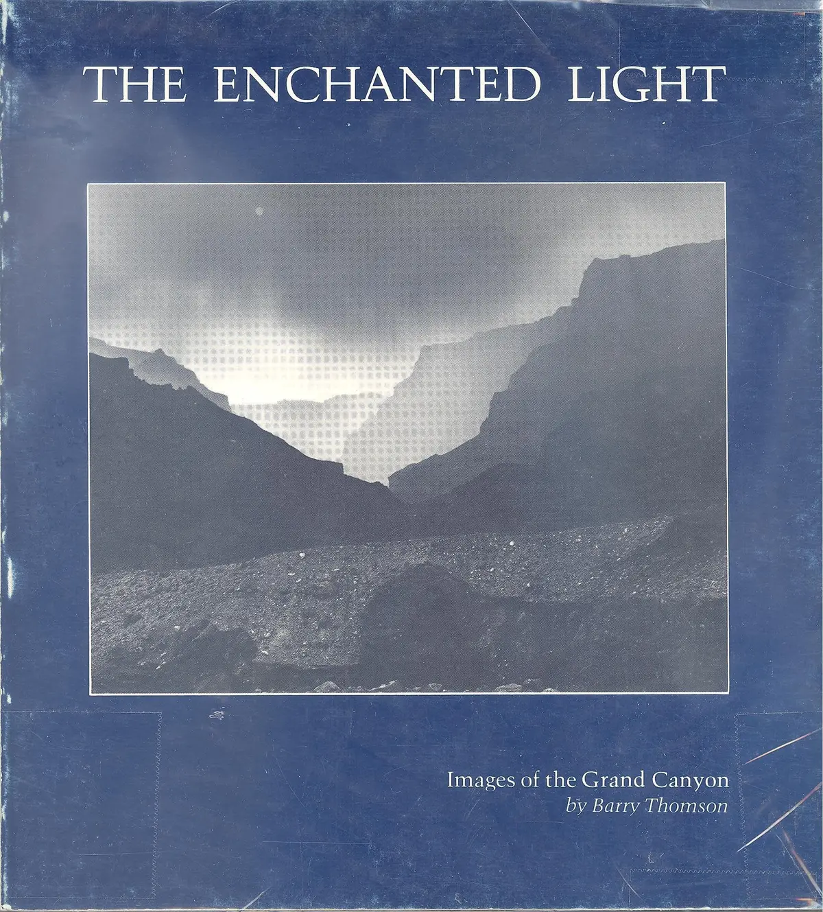 Enchanted Light: Images Of The Grand Canyon [Paperback] Thomson, Barry 1