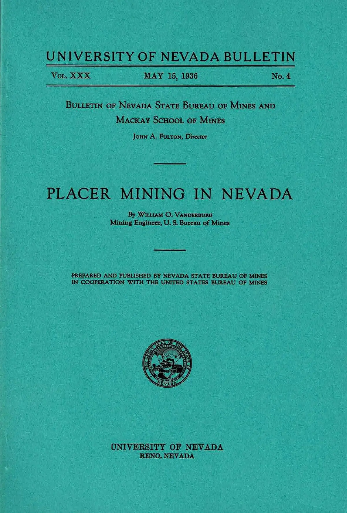 Placer Mining In Nevada (Nevada Bureau Of Mines. Bulletin) Vanderburg, William O 1