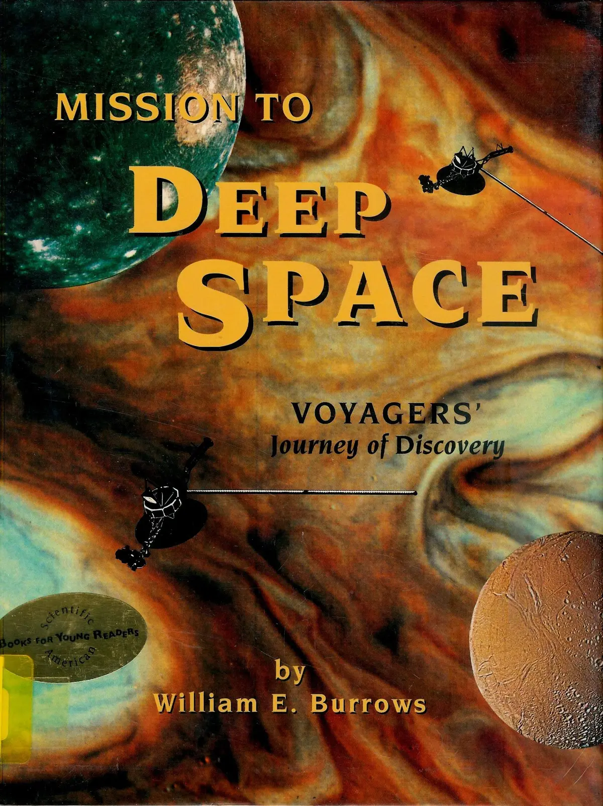 Mission To Deep Space: Voyager's Journey Of Discovery Burrows, William E. 1