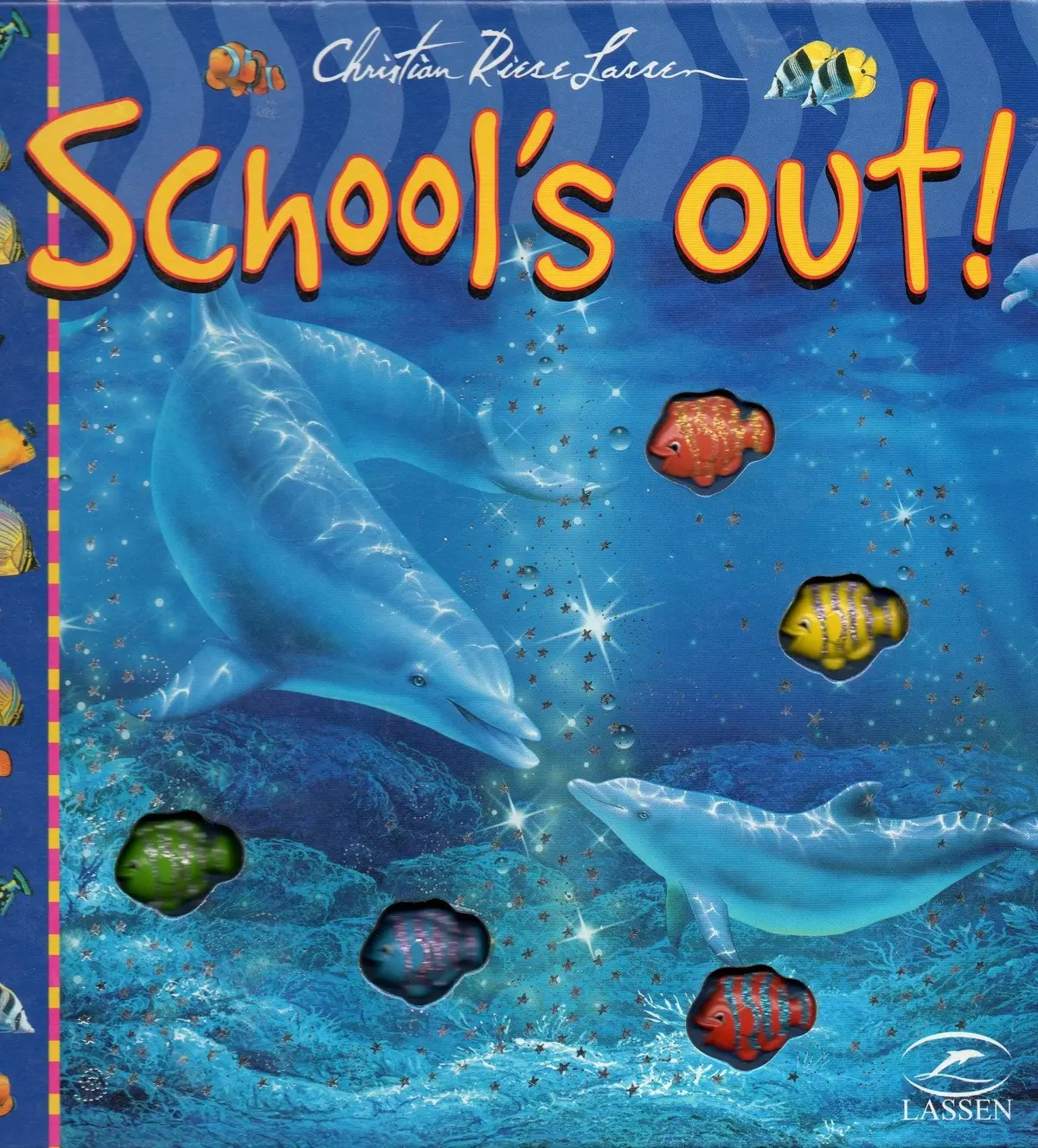 School's Out! [Unknown Binding] Christian Riese Lassen 1