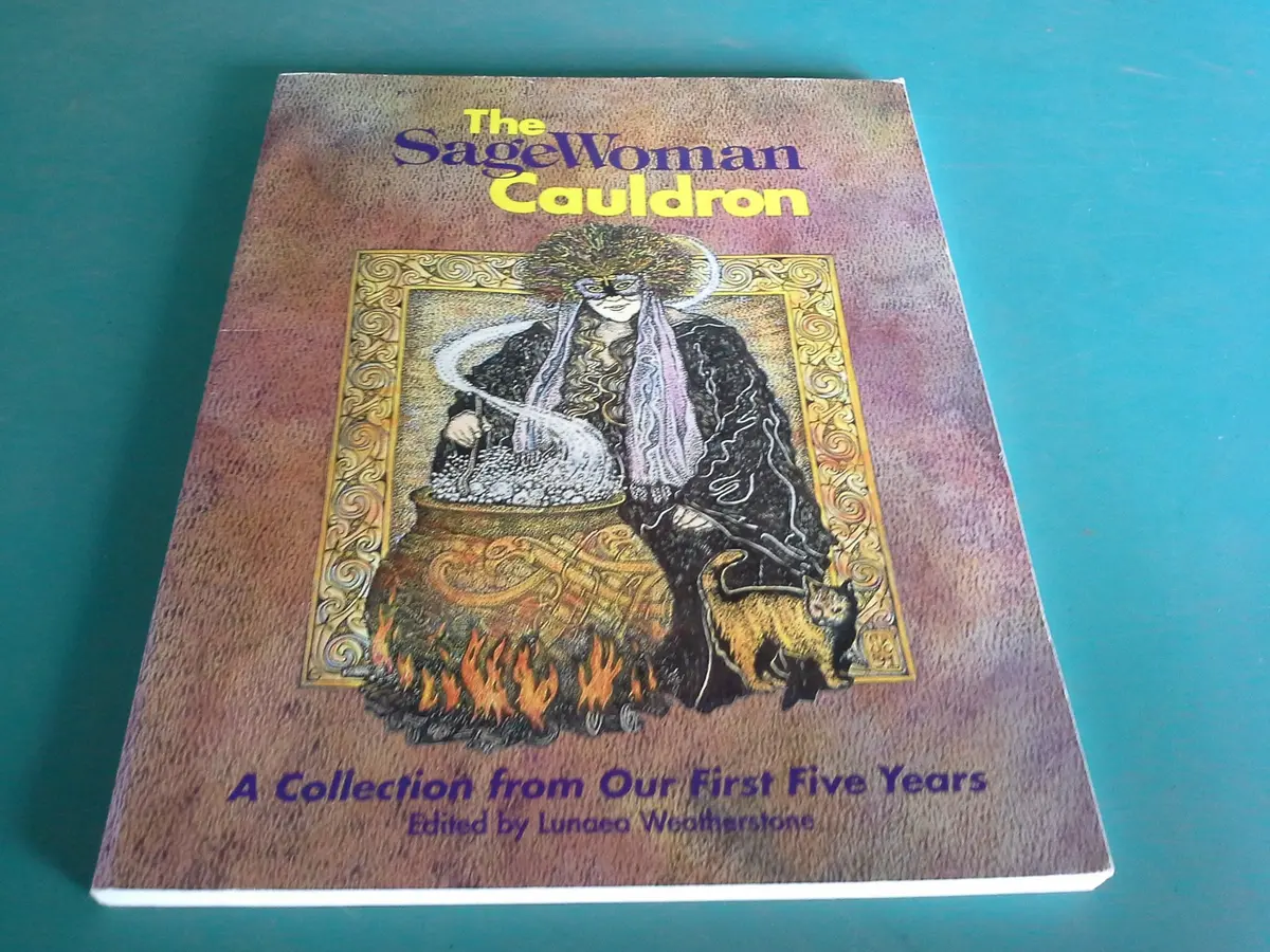 The Sage Woman Cauldron: A Collection From Our First Five Years [Paperback] Lunaea Weatherstone 1