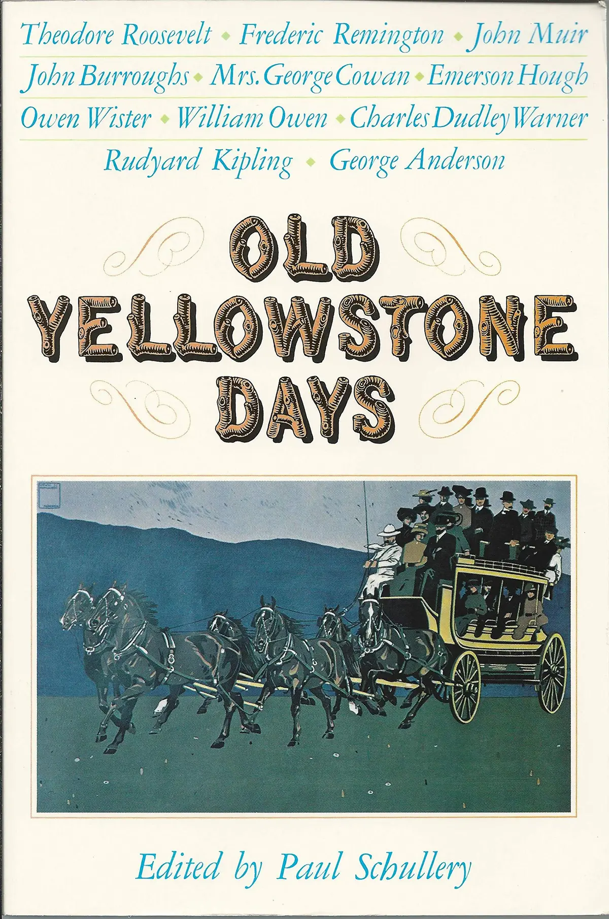 Old Yellowstone Days Schullery, Paul And Burroughs, John 1