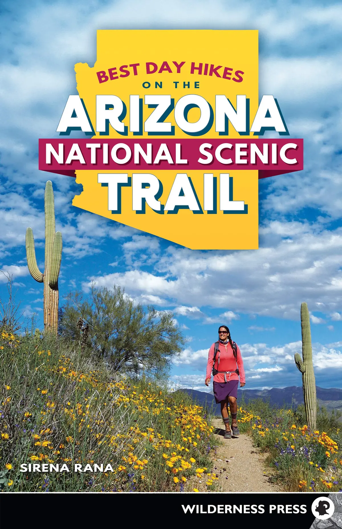 Best Day Hikes On The Arizona National Scenic Trail [Paperback] Rana, Sirena 1
