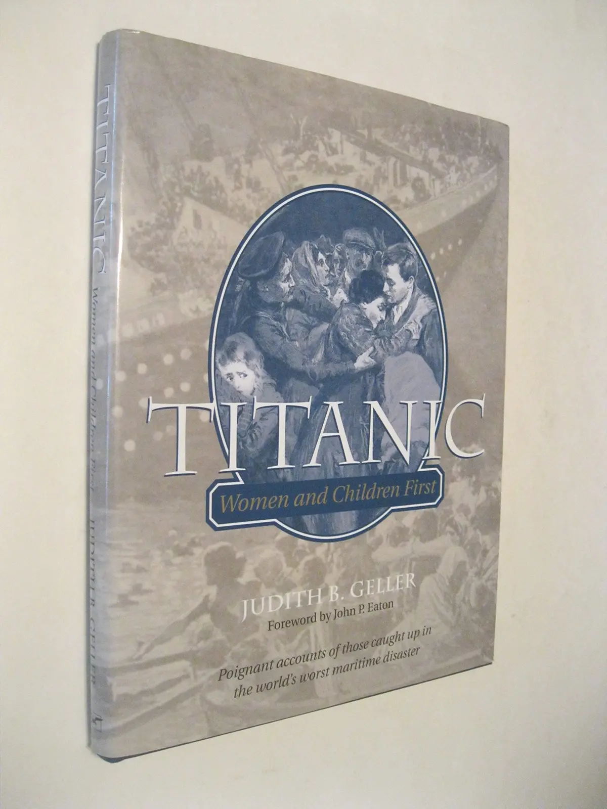 Titanic: Women And Children First Judith B. Geller And John P. Eaton 1