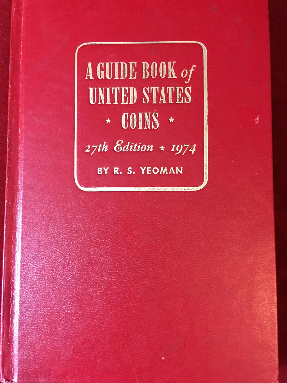 A Guide Book Of United States Coins 27Th Edition [Hardcover] R.S. Yeoman 1