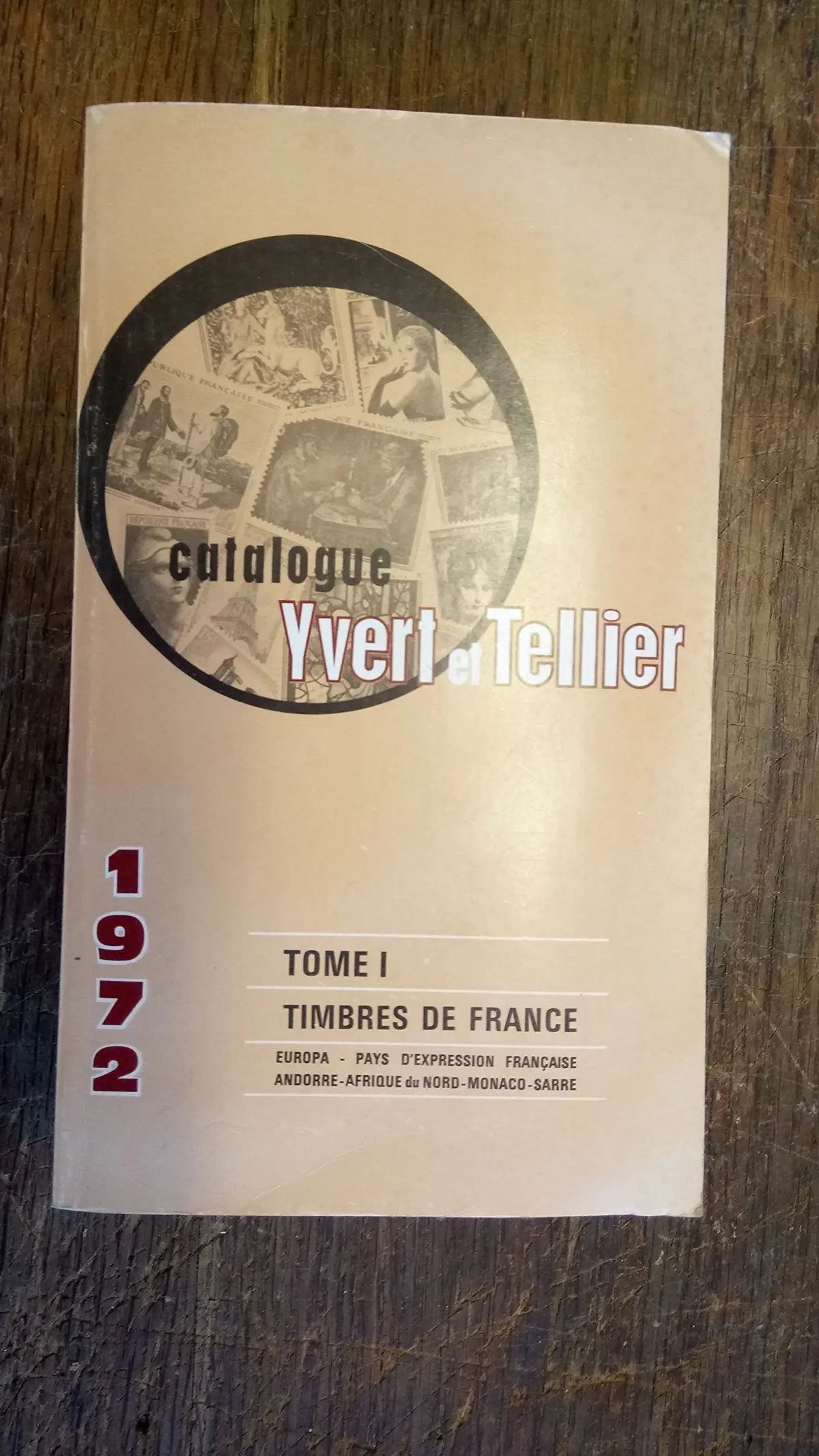 Catalogue De Timbres Poste De France Yvert Et Tellier 1972 Tome 1 - [Paperback] Anonymous 1