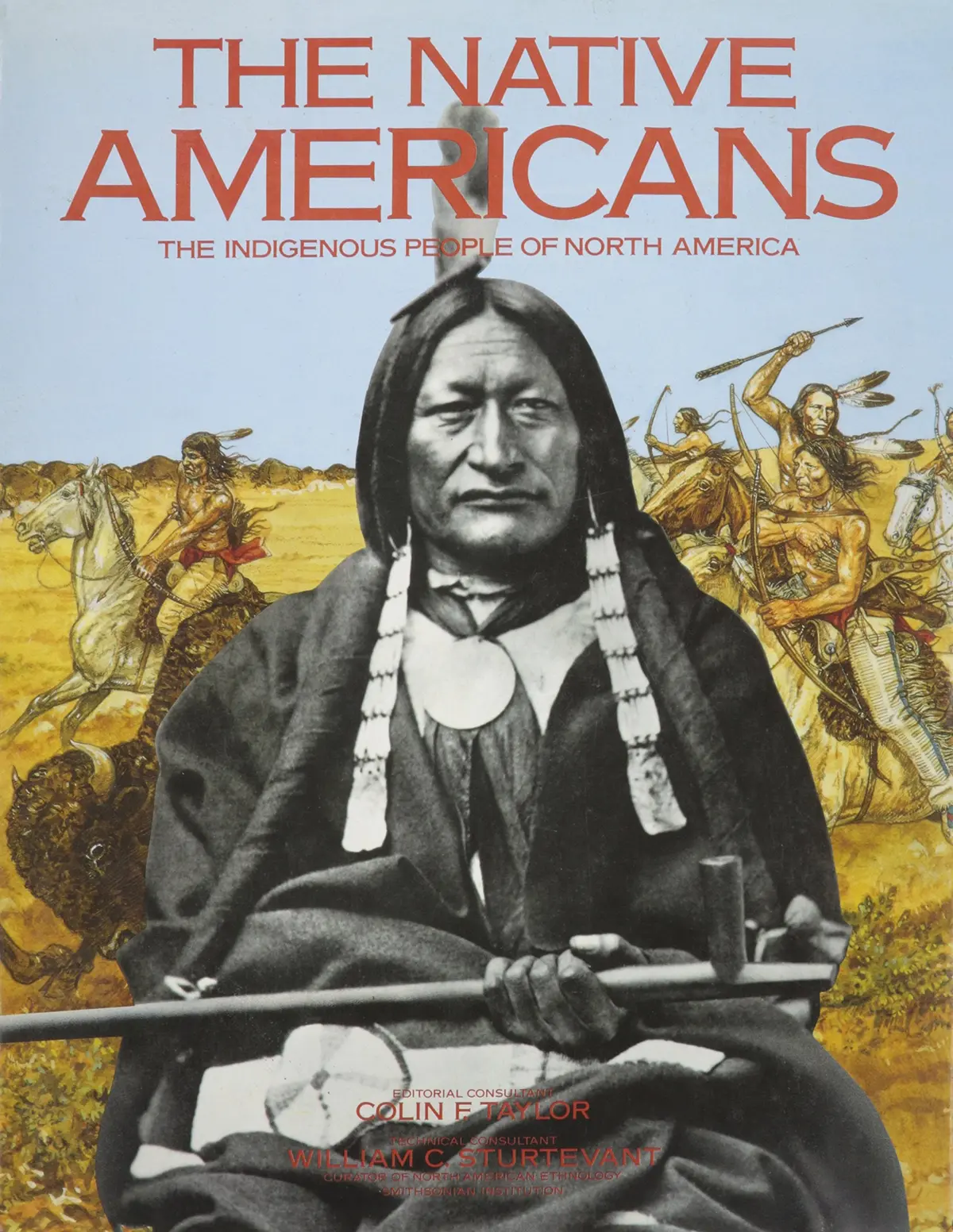 The Native Americans: The Indigenous People Of North America [Hardcover] Sturtevant, William S. 1