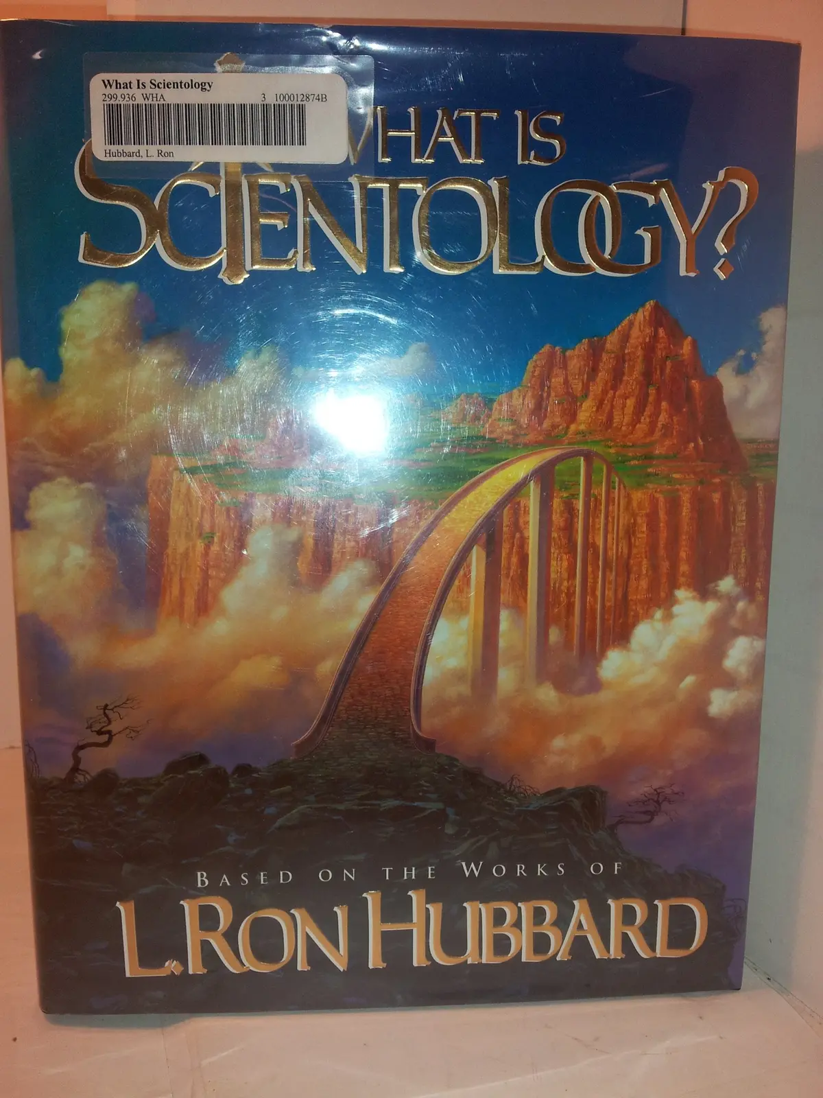 What Is Scientology?: Based On The Works Of L. Ron Hubbard Church Of Scientology International And Hubbard, L. Ron 1