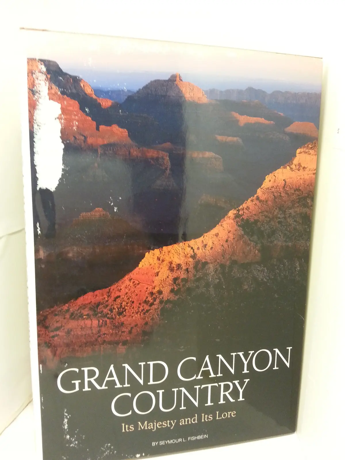 Grand Canyon Country: Its Majesty And Its Lore Seymour L. Fishbein; Tom Bean; David Hiser And Danny Lehman 1
