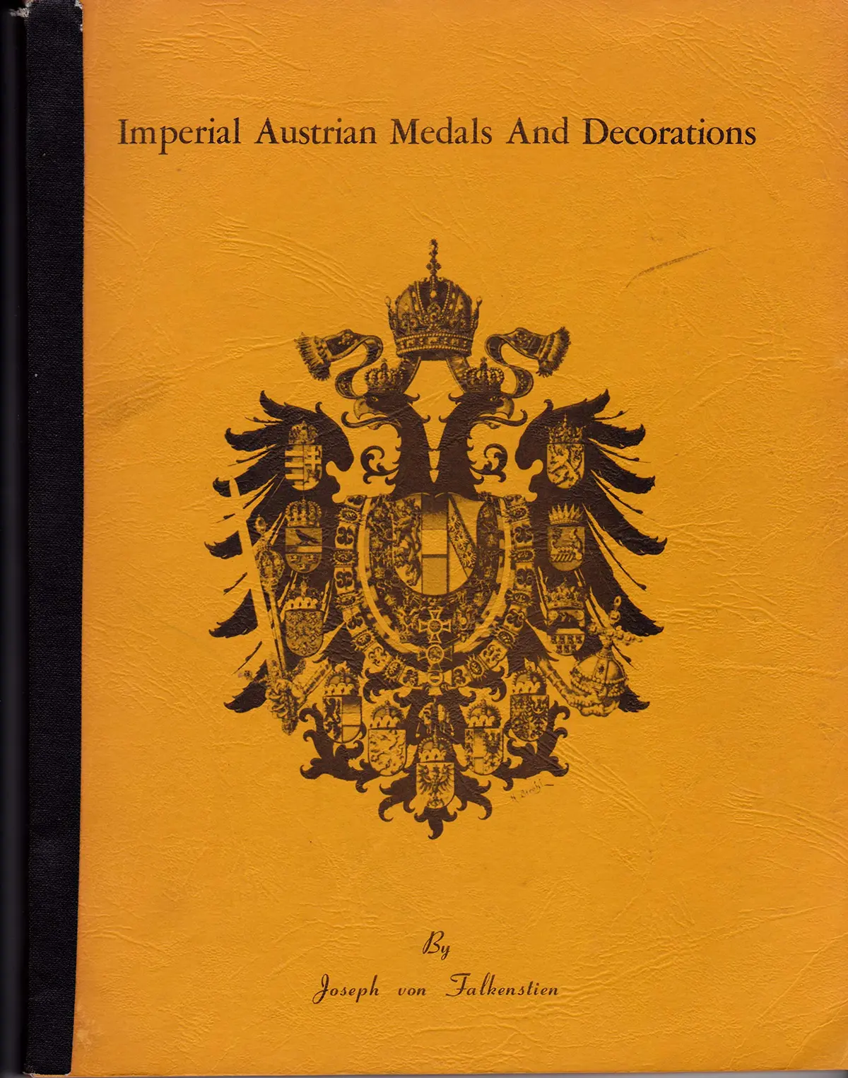 Imperial Austrian Medals And Decorations [Paperback] Joseph Von Falkenstien 1