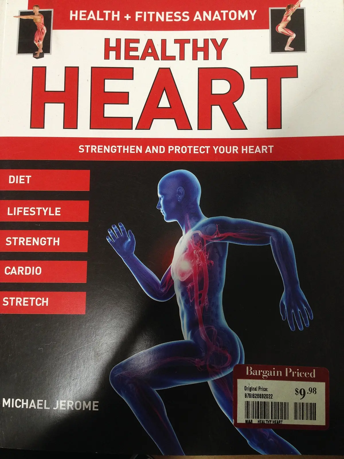 Health + Fitness Anatomy Healthy Heart Strengthen And Protect Your Heart [Paperback] Michael Jerome 1