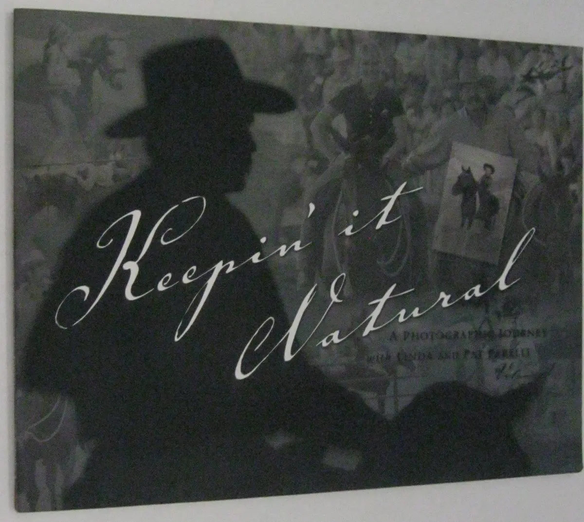 Keepin' It Natural: A Photographic Journey [Paperback] Pat Parelli Linda Parelli 1