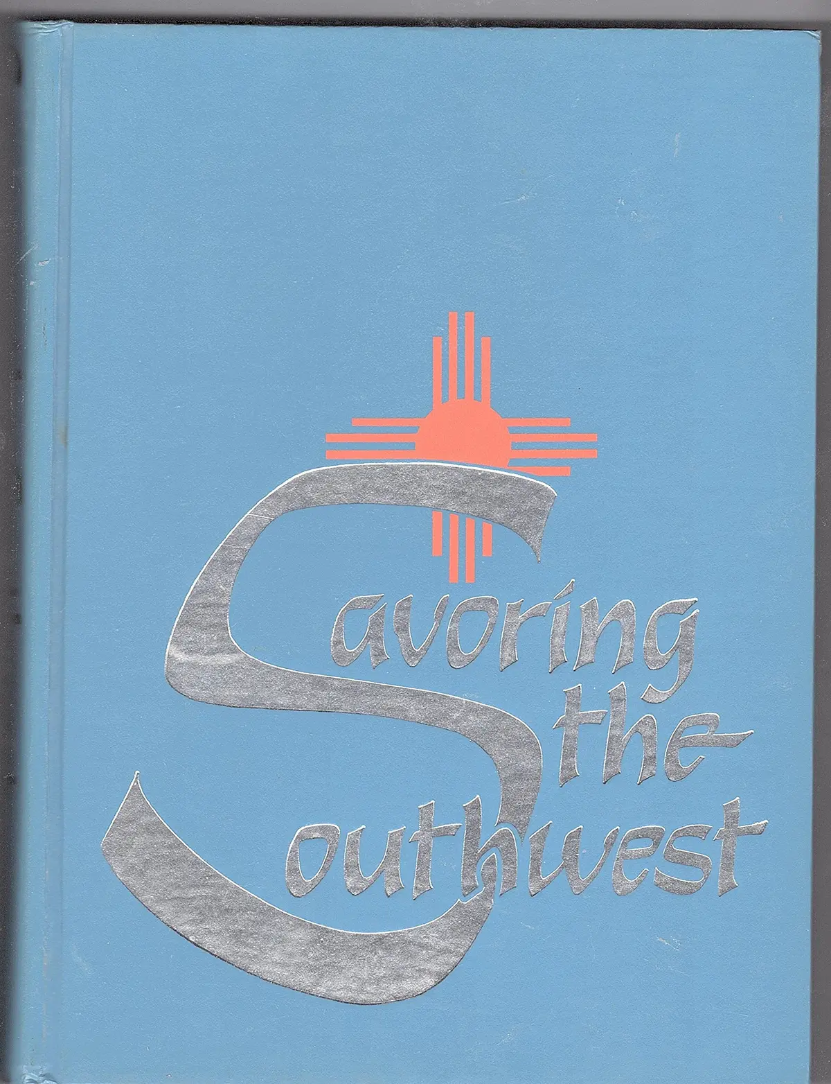 Savoring The Southwest [Hardcover] Roswell Symphony Guild 1