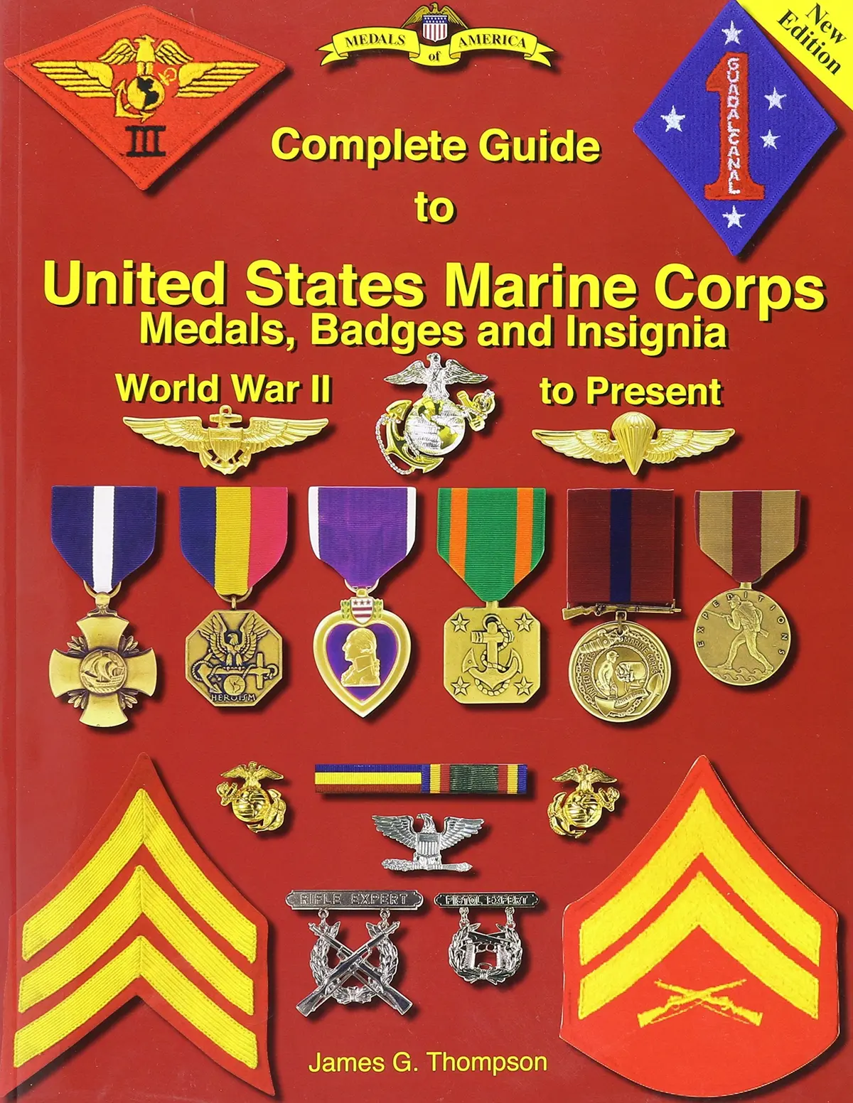 Complete Guide To United States Marine Corps Medals, Badges And Insignia: World War Ii To Present Thompson, James G. 1