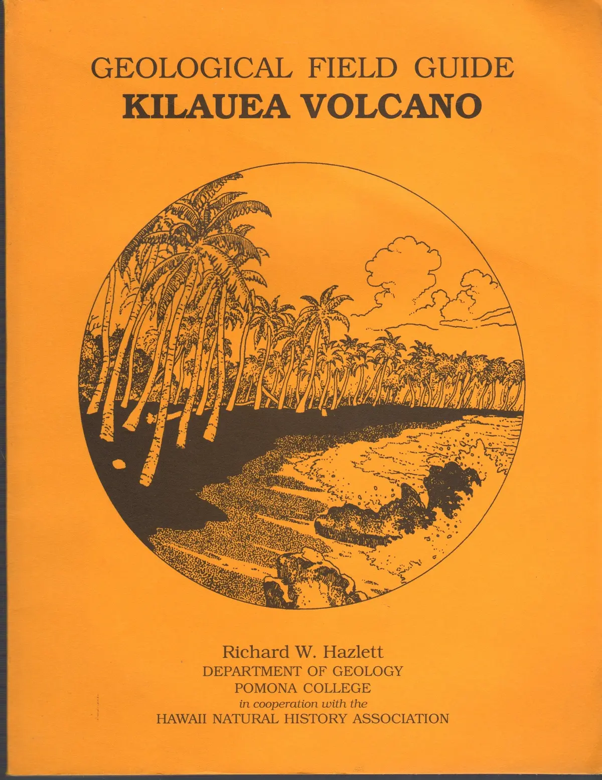Geological Field Guide, Kilauea Volcano Hazlett, Richard W 1