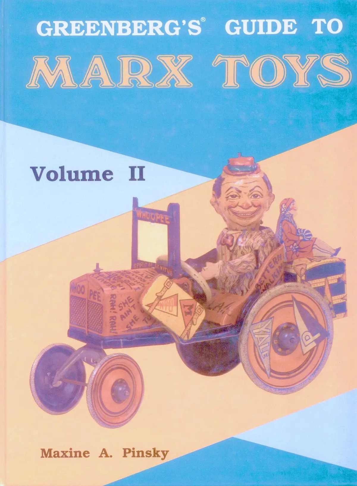 Greenberg's Guide To Marx Toys, Vol. 2 Maxine A. Pinsky; Marcy Damon And Leslie Greenberg 1