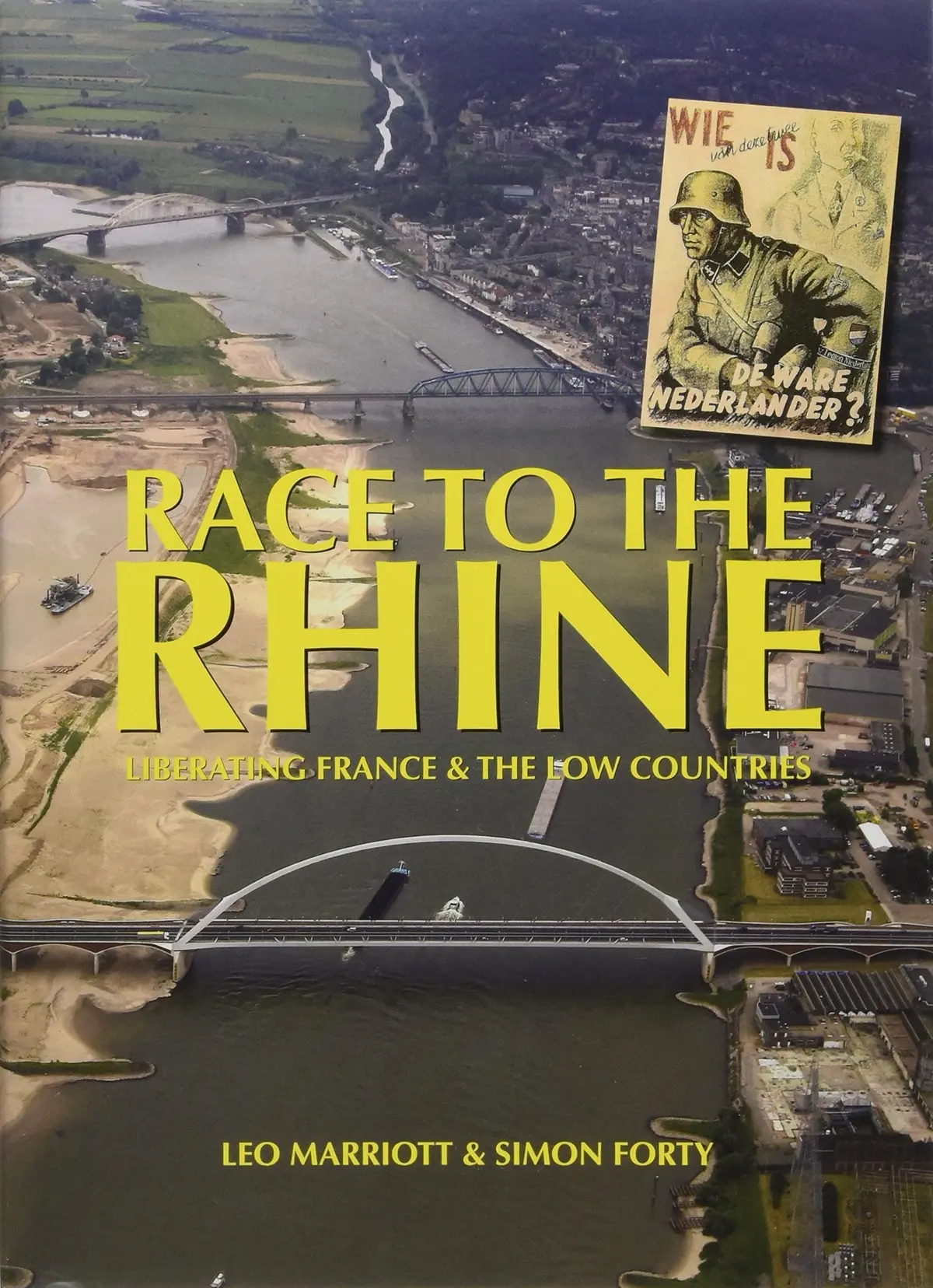 Race To The Rhine: Liberating France And The Low Countries 1944-45 (Then & Now) [Hardcover] Marriott, Leo And Forty, Simon 1