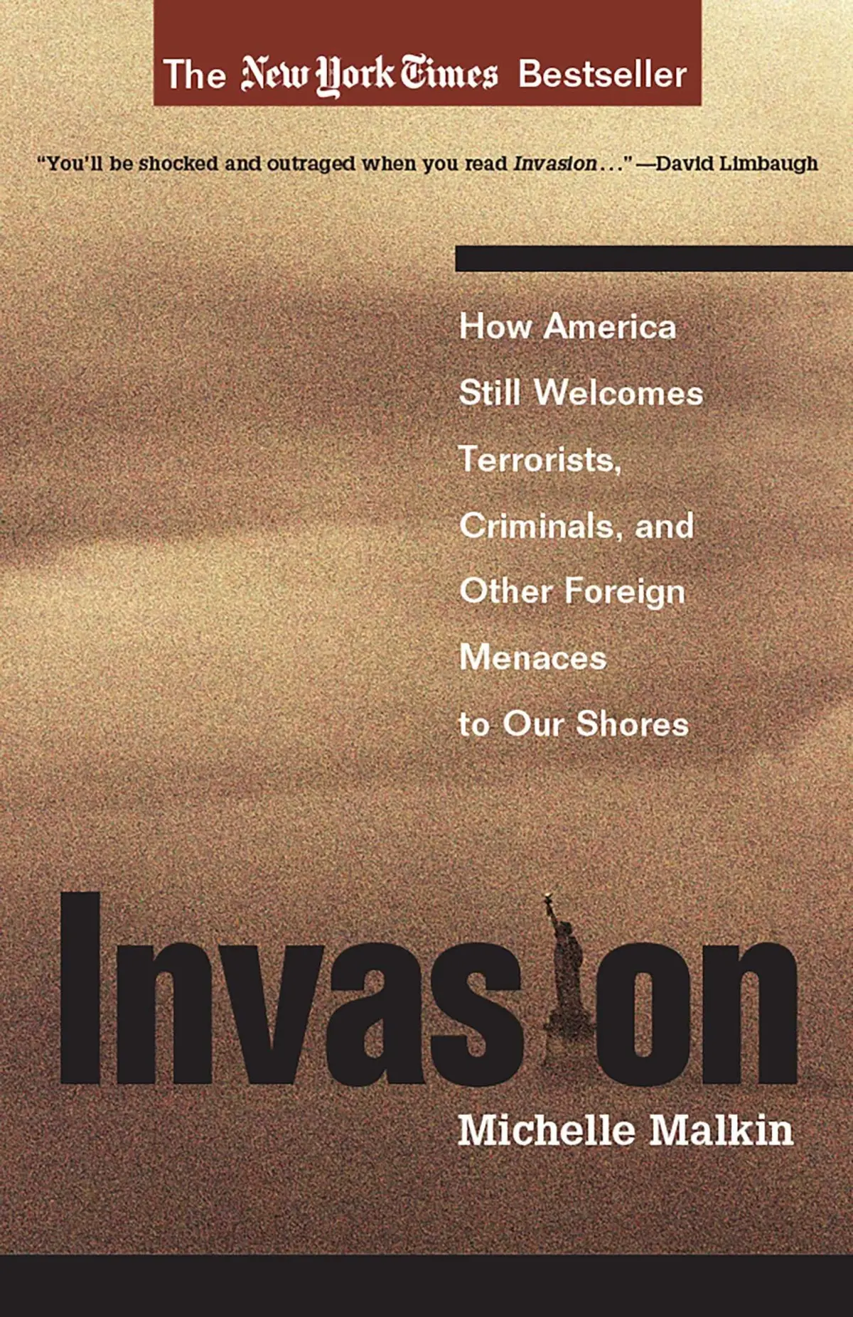 Invasion: How America Still Welcomes Terrorists Criminals & Other Foreign Menaces To Our Shores Michelle Malkin 1