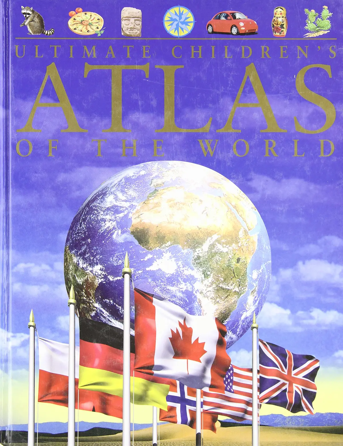 Ultimate Children's Atlas Of The World. [Hardcover] Unknown 1