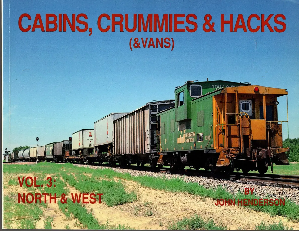 Cabins, Crummies & Hacks (& Vans), Vol. 3: North & West Henderson, John 1