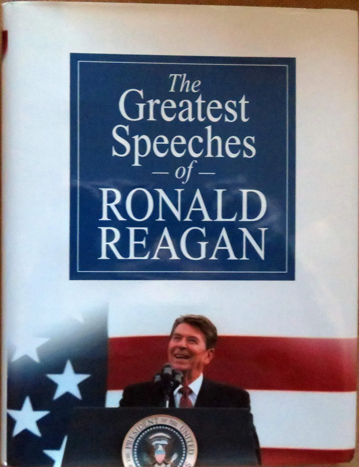Greatest Speeches Of Ronald Reagan [Hardcover] Ronald Reagan 1