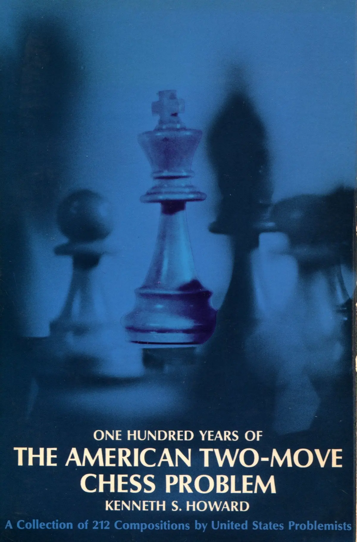 One Hundred Years Of The American Two-Move Chess Problem Howard, Kenneth S. 1