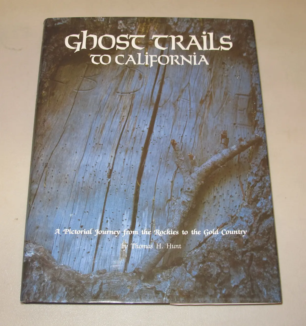 Ghost Trails To California Hunt, Thomas H. 1