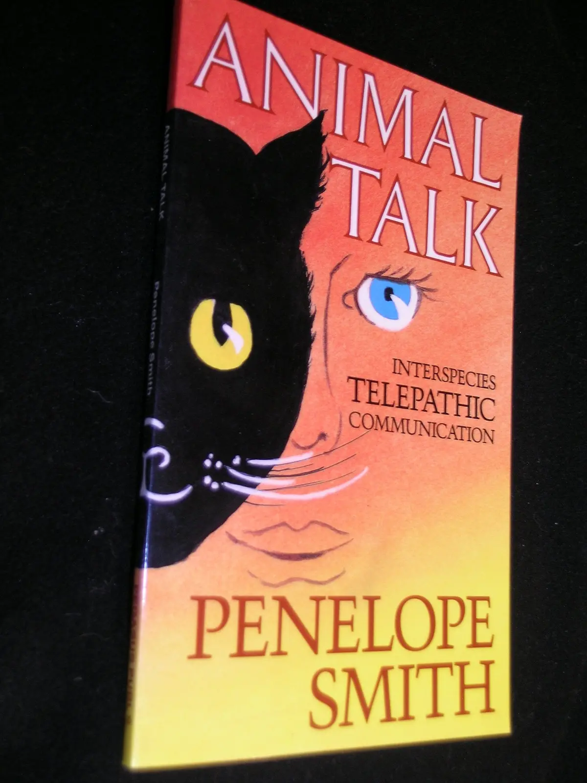 Animal Talk: Interspecies Telepathic Communications [Paperback] Penelope Smith 1