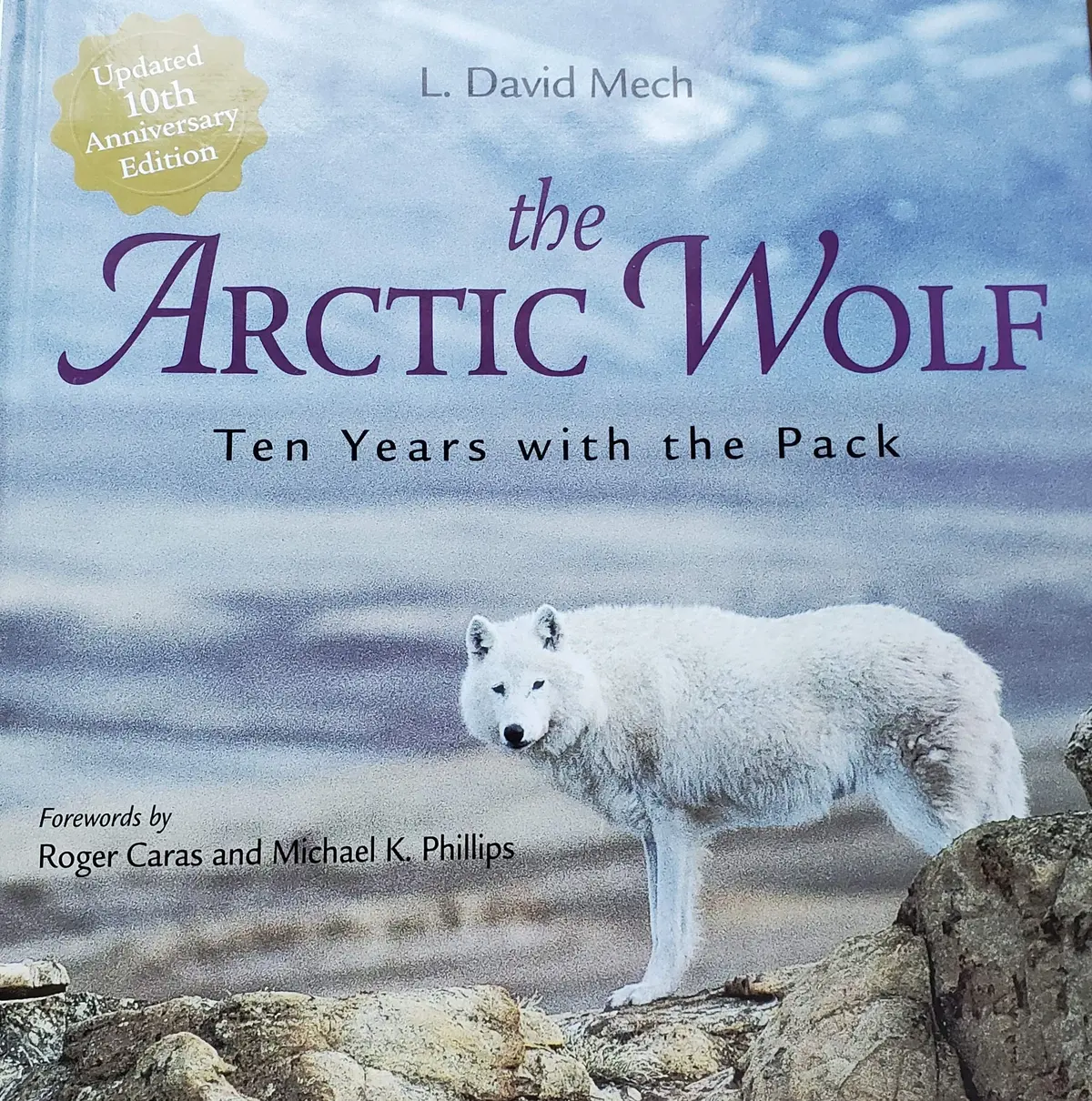 The Arctic Wolf: Ten Years With The Pack Mech, L. David 1