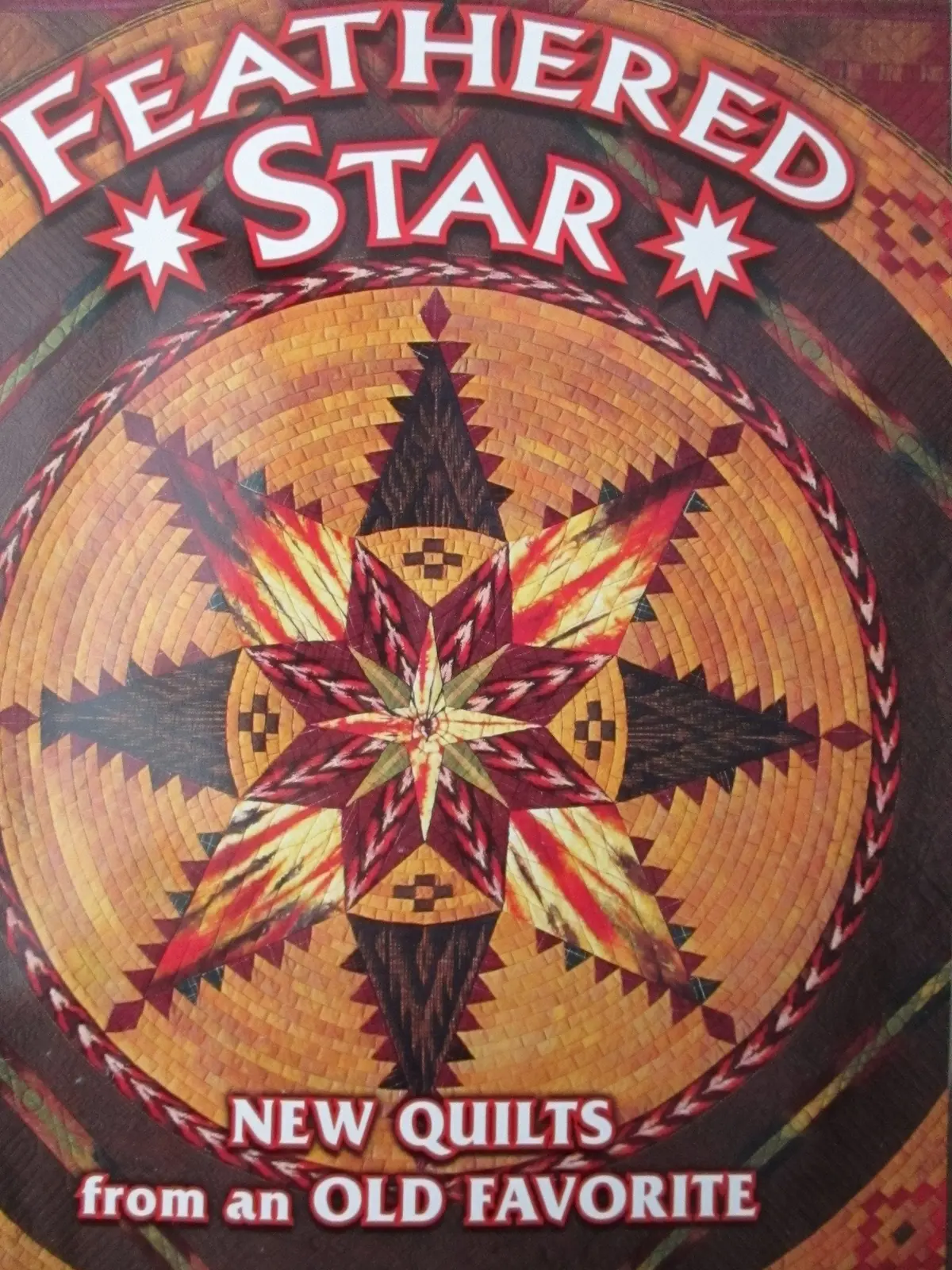Feathered Star New Quilts From An Old Favorite American Quilter's Society And Smith, Barbara 1