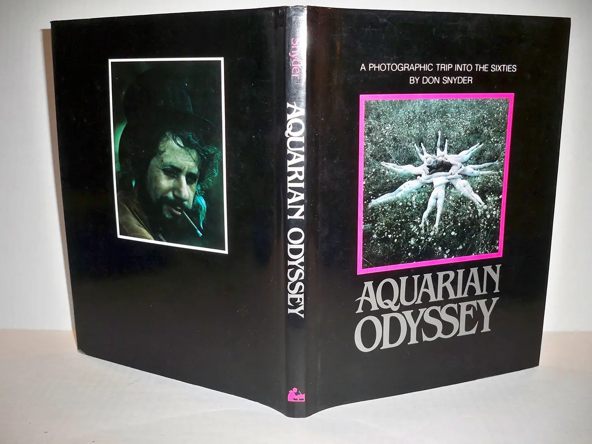 Aquarian Odyssey: A Photographic Trip Into The Sixties [Hardcover] Snyder, Don 1