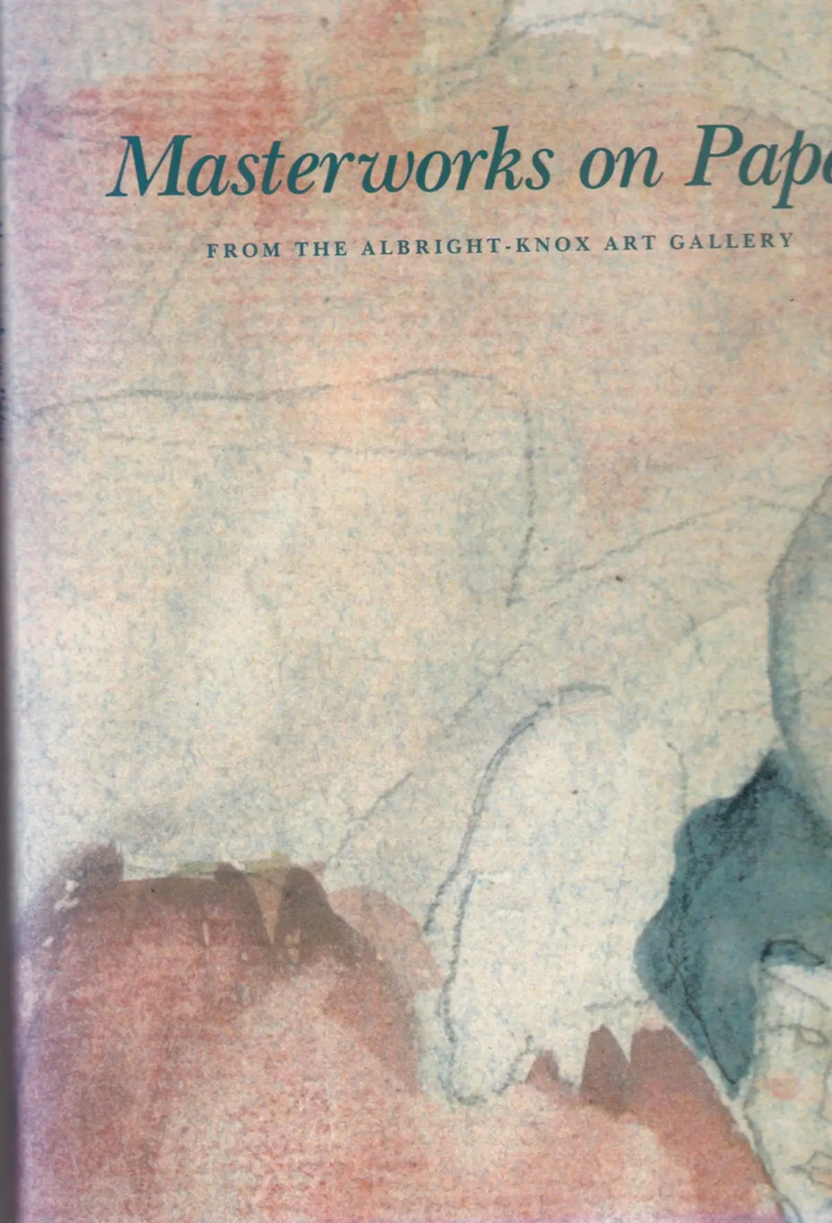 Masterworks On Paper From The Albright-Knox Art Gallery Brutvan, Cheryl A. And Albright-Knox Art Gallery 1