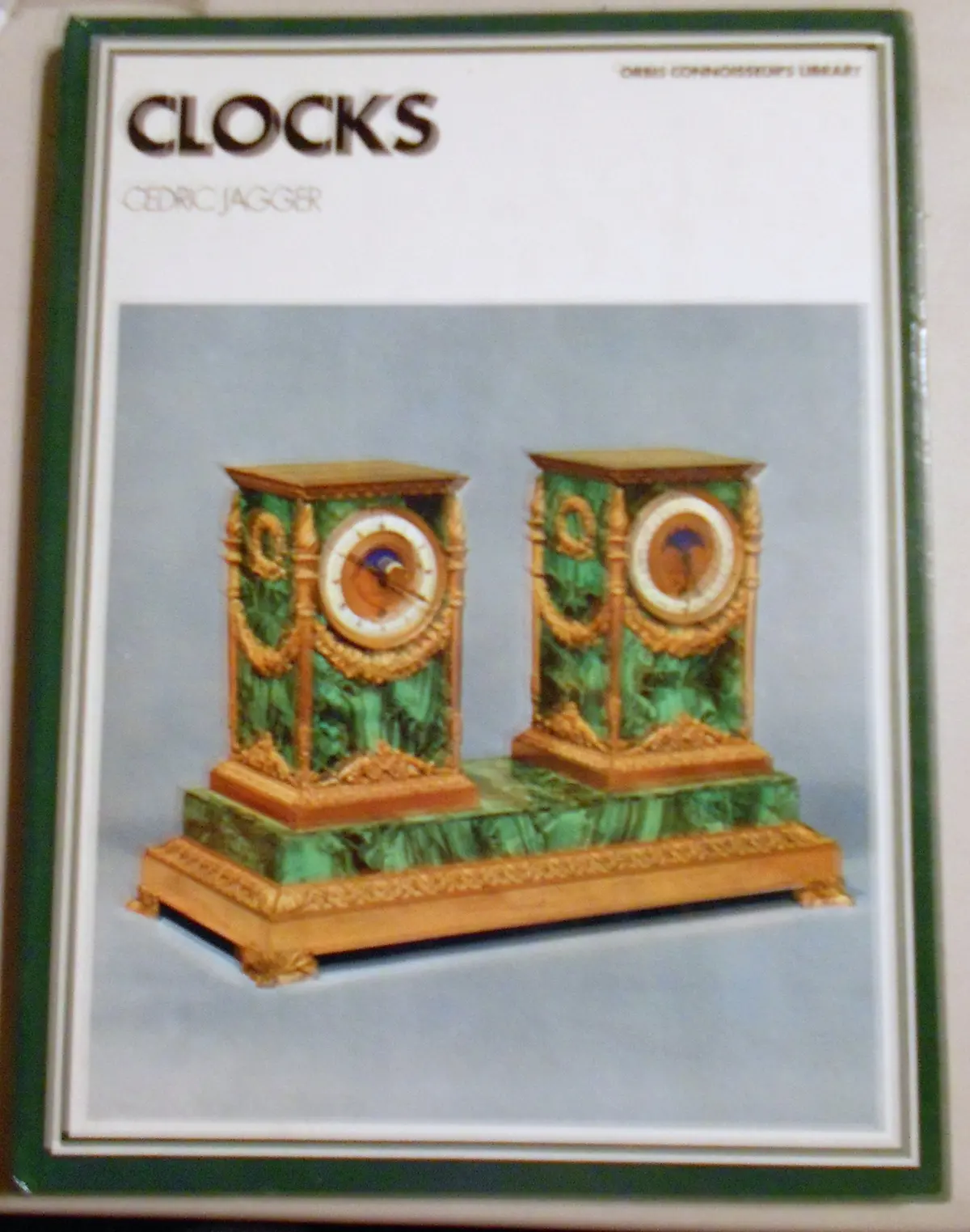 Clocks (Orbis Connoisseur's Library) [Hardcover] Jagger, Cedric. 1
