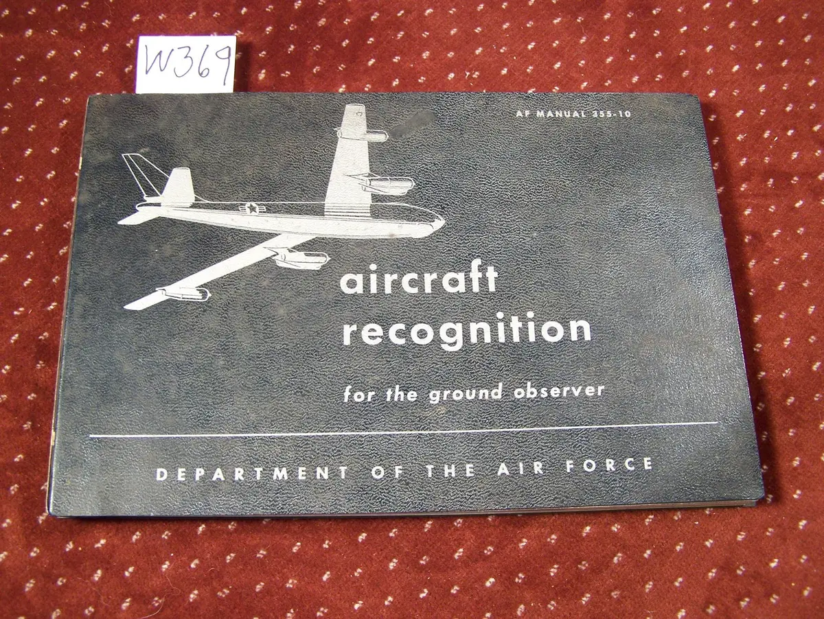 Aircraft Recognition For The Ground Observer: Af Manual 355-10 [Paperback] Department Of The Air Force 1