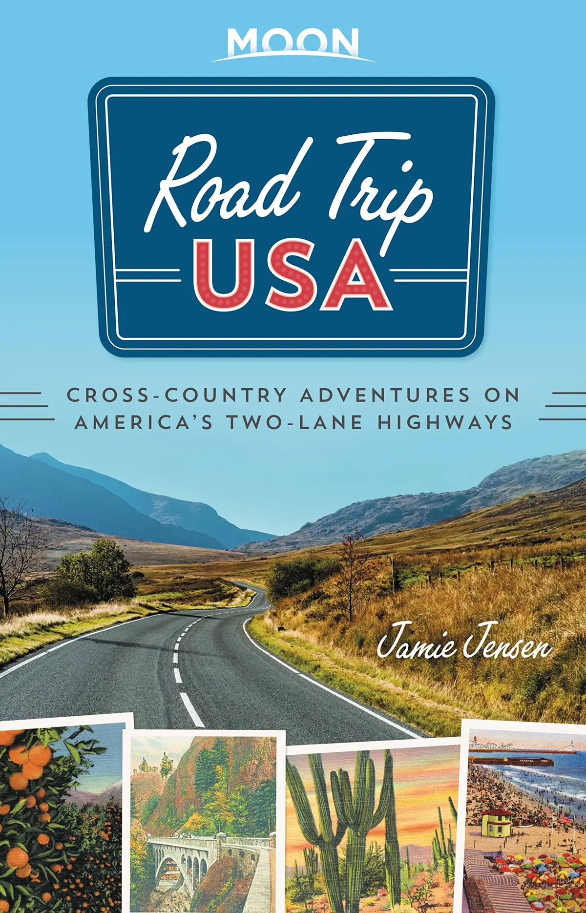 Road Trip Usa: Cross-Country Adventures On America's Two-Lane Highways Jensen, Jamie 1