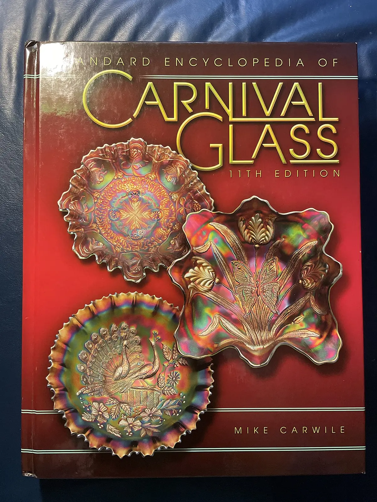 Standard Encyclopedia Of Carnival Glass Carwile, Mike 1