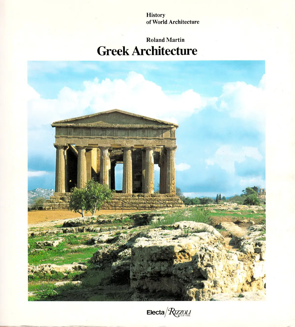 Greek Architecture: Architecture Of Crete, Greece, And The Greek World (History Of World Architecture) Roland Martin 1