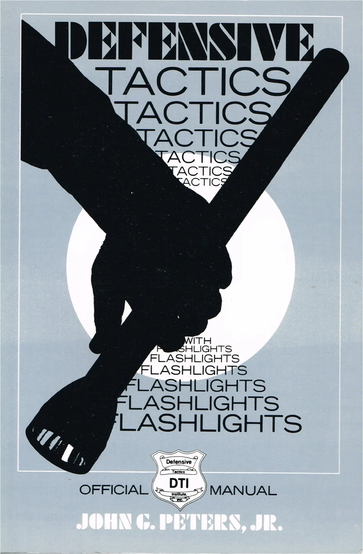 Defensive Tactics With Flashlights [Paperback] Peters, John G. 1