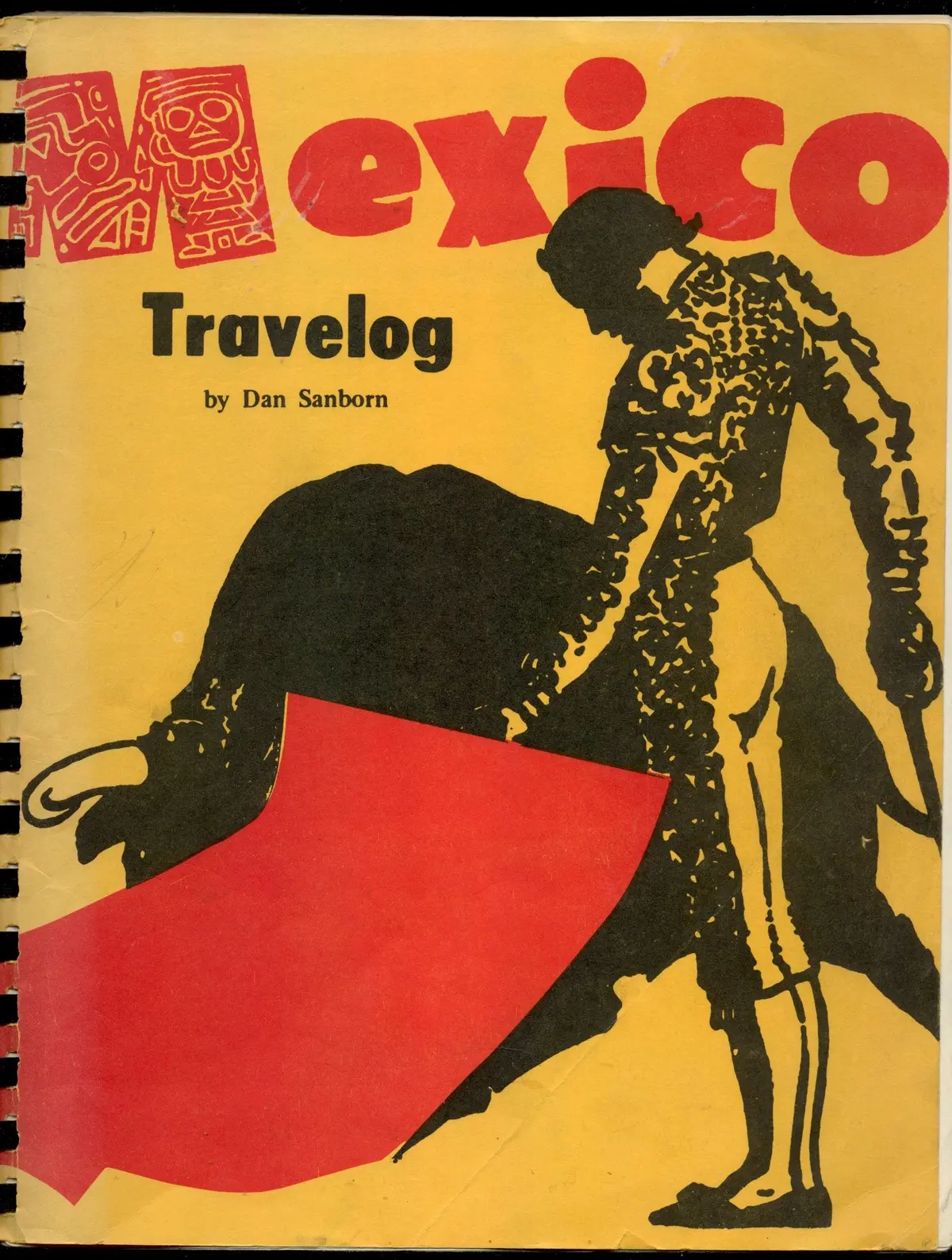 Mexico Travelog - Insurance, Routes, Maps, Information, Travel Guide [Spiral-Bound] Dan Sanborn 1